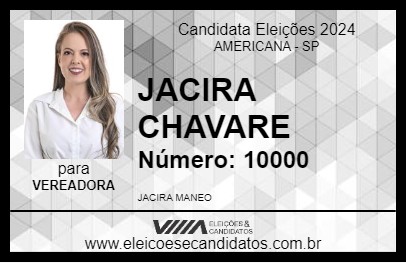 Candidato JACIRA CHAVARE 2024 - AMERICANA - Eleições