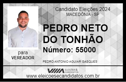 Candidato PEDRO NETO DO TONHÃO 2024 - MACEDÔNIA - Eleições