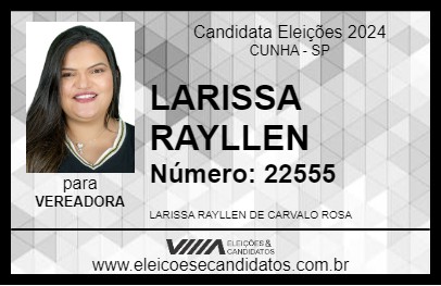 Candidato LARISSA RAYLLEN 2024 - CUNHA - Eleições