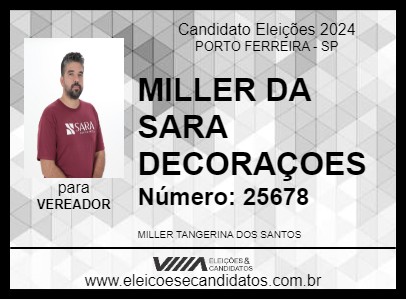 Candidato MILLER DA SARA DECORAÇOES 2024 - PORTO FERREIRA - Eleições