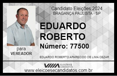 Candidato EDUARDO ROBERTO 2024 - BRAGANÇA PAULISTA - Eleições