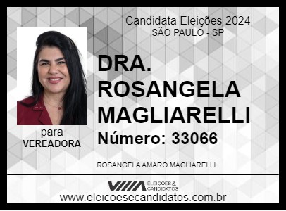 Candidato DRA. ROSANGELA MAGLIARELLI 2024 - SÃO PAULO - Eleições