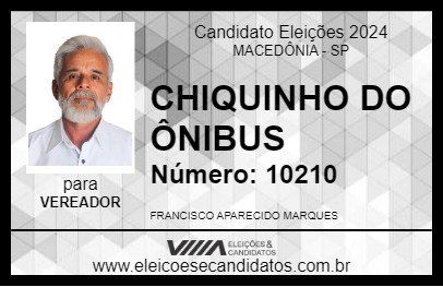 Candidato CHIQUINHO DO ÔNIBUS 2024 - MACEDÔNIA - Eleições