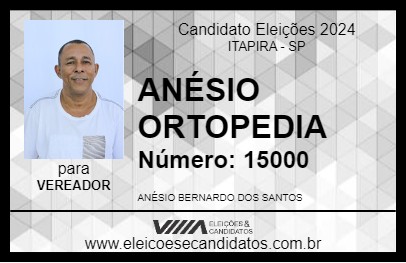 Candidato ANÉSIO ORTOPEDIA 2024 - ITAPIRA - Eleições