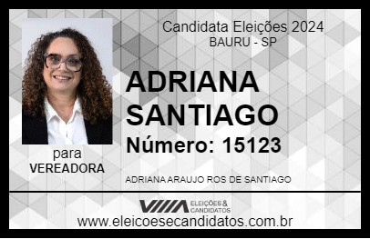 Candidato ADRIANA SANTIAGO 2024 - BAURU - Eleições