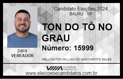 Candidato TON DO TÔ NO GRAU 2024 - BAURU - Eleições