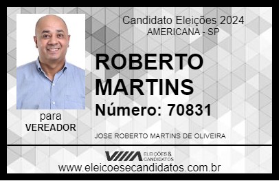 Candidato ROBERTO MARTINS 2024 - AMERICANA - Eleições