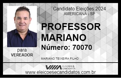 Candidato PROFESSOR MARIANO 2024 - AMERICANA - Eleições