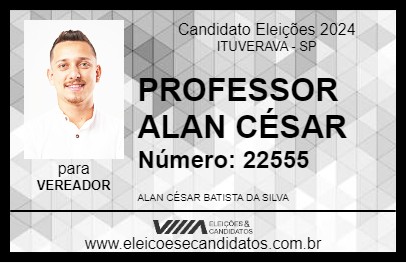 Candidato PROFESSOR ALAN CÉSAR 2024 - ITUVERAVA - Eleições