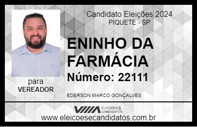 Candidato ENINHO DA FARMÁCIA 2024 - PIQUETE - Eleições