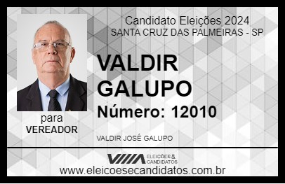 Candidato VALDIR GALUPO 2024 - SANTA CRUZ DAS PALMEIRAS - Eleições