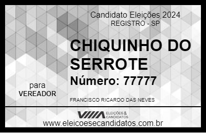 Candidato CHIQUINHO DO SERROTE 2024 - REGISTRO - Eleições