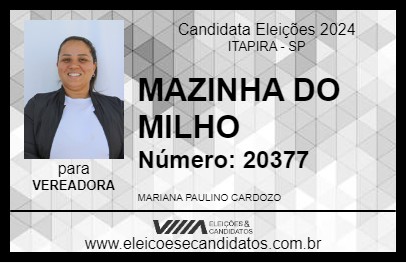 Candidato MAZINHA DO MILHO 2024 - ITAPIRA - Eleições