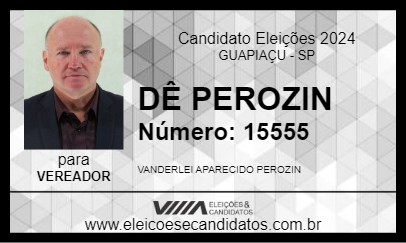 Candidato DÊ PEROZIN 2024 - GUAPIAÇU - Eleições