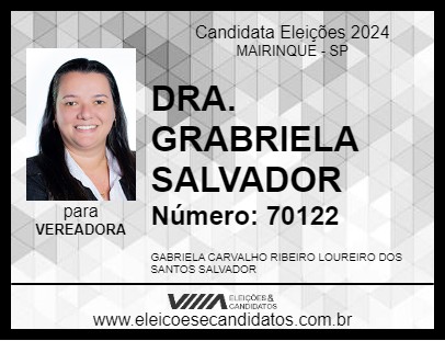 Candidato DRA. GRABRIELA SALVADOR 2024 - MAIRINQUE - Eleições