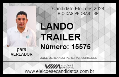 Candidato LANDO TRAILER 2024 - RIO DAS PEDRAS - Eleições