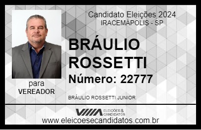 Candidato BRÁULIO ROSSETTI 2024 - IRACEMÁPOLIS - Eleições