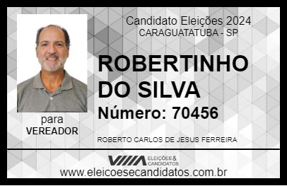 Candidato ROBERTINHO DO SILVA 2024 - CARAGUATATUBA - Eleições