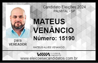 Candidato MATEUS VENÂNCIO 2024 - PALMITAL - Eleições