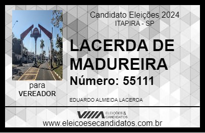 Candidato LACERDA DE MADUREIRA 2024 - ITAPIRA - Eleições