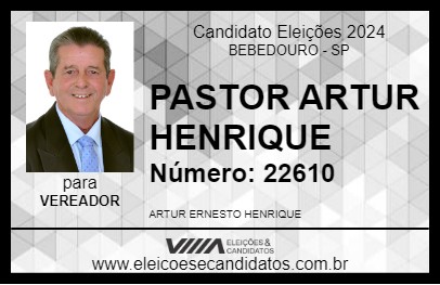 Candidato PASTOR ARTUR HENRIQUE 2024 - BEBEDOURO - Eleições