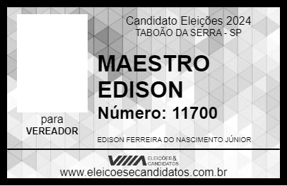 Candidato MAESTRO EDISON 2024 - TABOÃO DA SERRA - Eleições