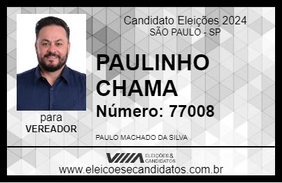 Candidato PAULINHO CHAMA 2024 - SÃO PAULO - Eleições