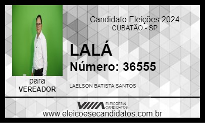 Candidato LALÁ 2024 - CUBATÃO - Eleições