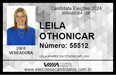 Candidato LEILA OTHONICAR 2024 - IBIRAREMA - Eleições