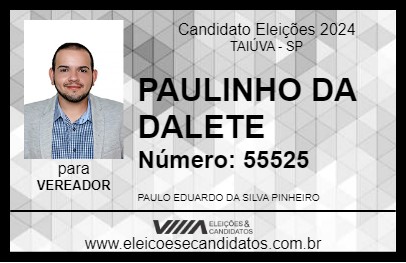 Candidato PAULINHO DA DALETE 2024 - TAIÚVA - Eleições