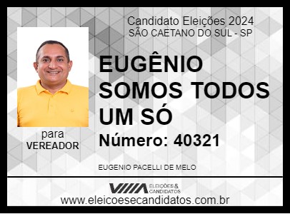 Candidato EUGÊNIO SOMOS TODOS UM SÓ 2024 - SÃO CAETANO DO SUL - Eleições