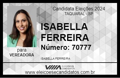 Candidato ISABELLA FERREIRA 2024 - TAQUARAL - Eleições