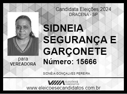 Candidato SIDNEIA SEGURANÇA E GARÇONETE 2024 - DRACENA - Eleições