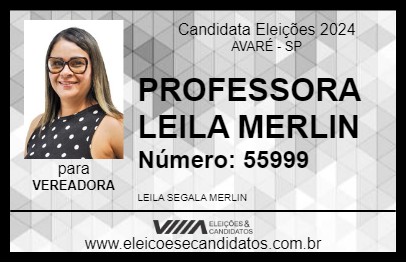 Candidato PROFESSORA LEILA MERLIN 2024 - AVARÉ - Eleições