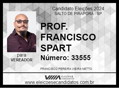 Candidato PROF. FRANCISCO SPART 2024 - SALTO DE PIRAPORA - Eleições