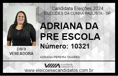 Candidato ADRIANA DA PRE ESCOLA 2024 - EUCLIDES DA CUNHA PAULISTA - Eleições