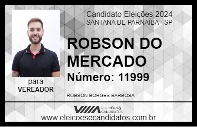 Candidato ROBSON DO MERCADO 2024 - SANTANA DE PARNAÍBA - Eleições