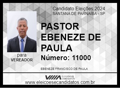 Candidato PASTOR EBENEZE DE PAULA 2024 - SANTANA DE PARNAÍBA - Eleições