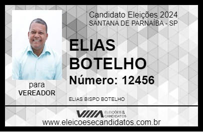 Candidato ELIAS BOTELHO 2024 - SANTANA DE PARNAÍBA - Eleições