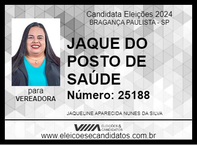 Candidato JAQUE DO POSTO DE SAÚDE 2024 - BRAGANÇA PAULISTA - Eleições