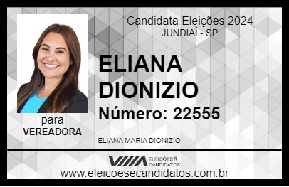 Candidato ELIANA DIONIZIO 2024 - JUNDIAÍ - Eleições