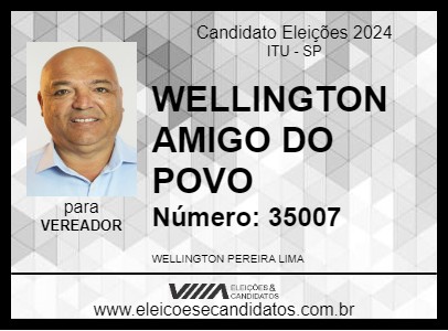 Candidato WELLINGTON AMIGO DO POVO 2024 - ITU - Eleições