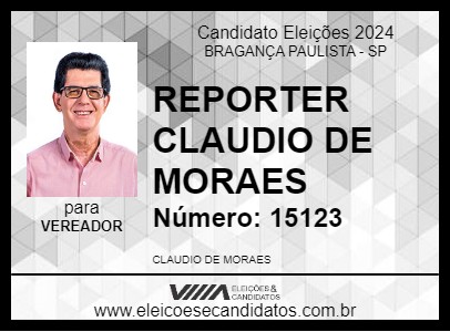 Candidato REPORTER CLAUDIO DE MORAES 2024 - BRAGANÇA PAULISTA - Eleições