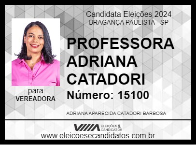 Candidato PROFESSORA ADRIANA CATADORI 2024 - BRAGANÇA PAULISTA - Eleições