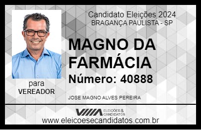 Candidato MAGNO DA FARMÁCIA 2024 - BRAGANÇA PAULISTA - Eleições