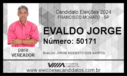 Candidato EVALDO JORGE 2024 - FRANCISCO MORATO - Eleições