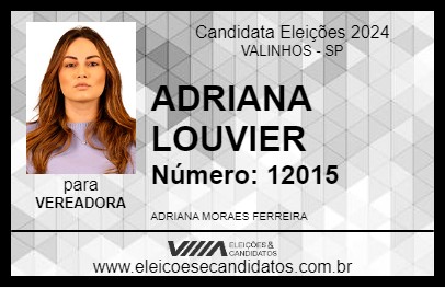 Candidato ADRIANA LOUVIER 2024 - VALINHOS - Eleições