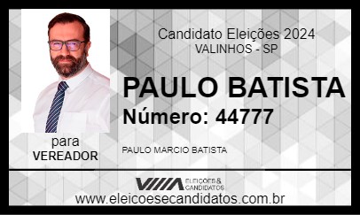 Candidato PAULO BATISTA 2024 - VALINHOS - Eleições