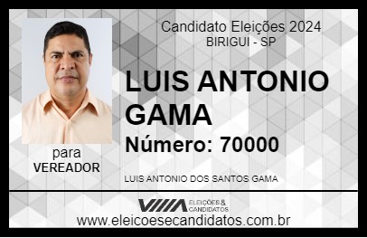 Candidato LUIS ANTONIO GAMA 2024 - BIRIGUI - Eleições