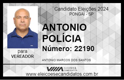 Candidato ANTONIO POLICIAL 2024 - PONGAÍ - Eleições